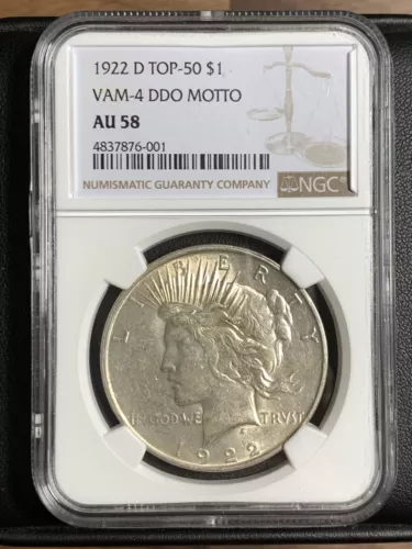 1922-D $ PEACE DOLLAR TOP-50 VAM-4 DDO MOTTO NGC AU58 "VAM" "RARE"