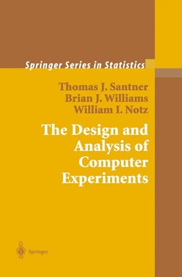 Thomas J. Santner (u. a.) | The Design and Analysis of Computer Experiments