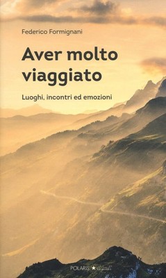 Bücher Federico Formignani - Viel gereist. Orte, Menschen Und Emotionen