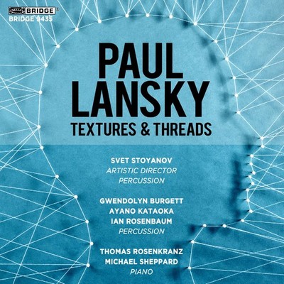 Paul Lansky Paul Lansky: Textures & Threads (CD) Album