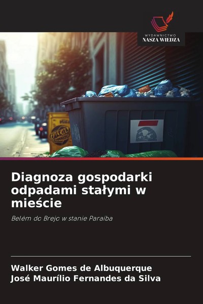 Walker Gomes De Albuquerque (U. A.) | Diagnoza Gospodarki Odpadami Sta¿Ymi W...-image
