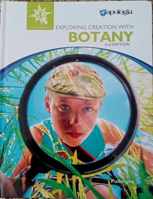 Apologia Exploring Creation With Botany, 2nd Edition Hardbound Like New