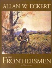Frontiersmen by Allan W. Eckert (2001, Trade ...