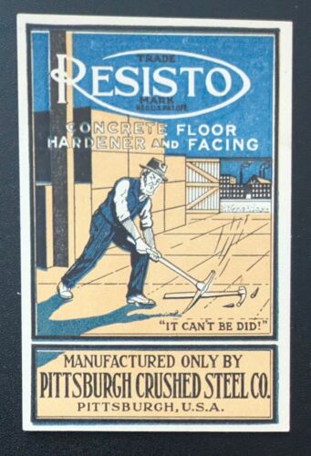 1915 Pittsburgh RESISTO CONCRETE FLOOR HARDENER Poster Stamp Comic Irish Laborer