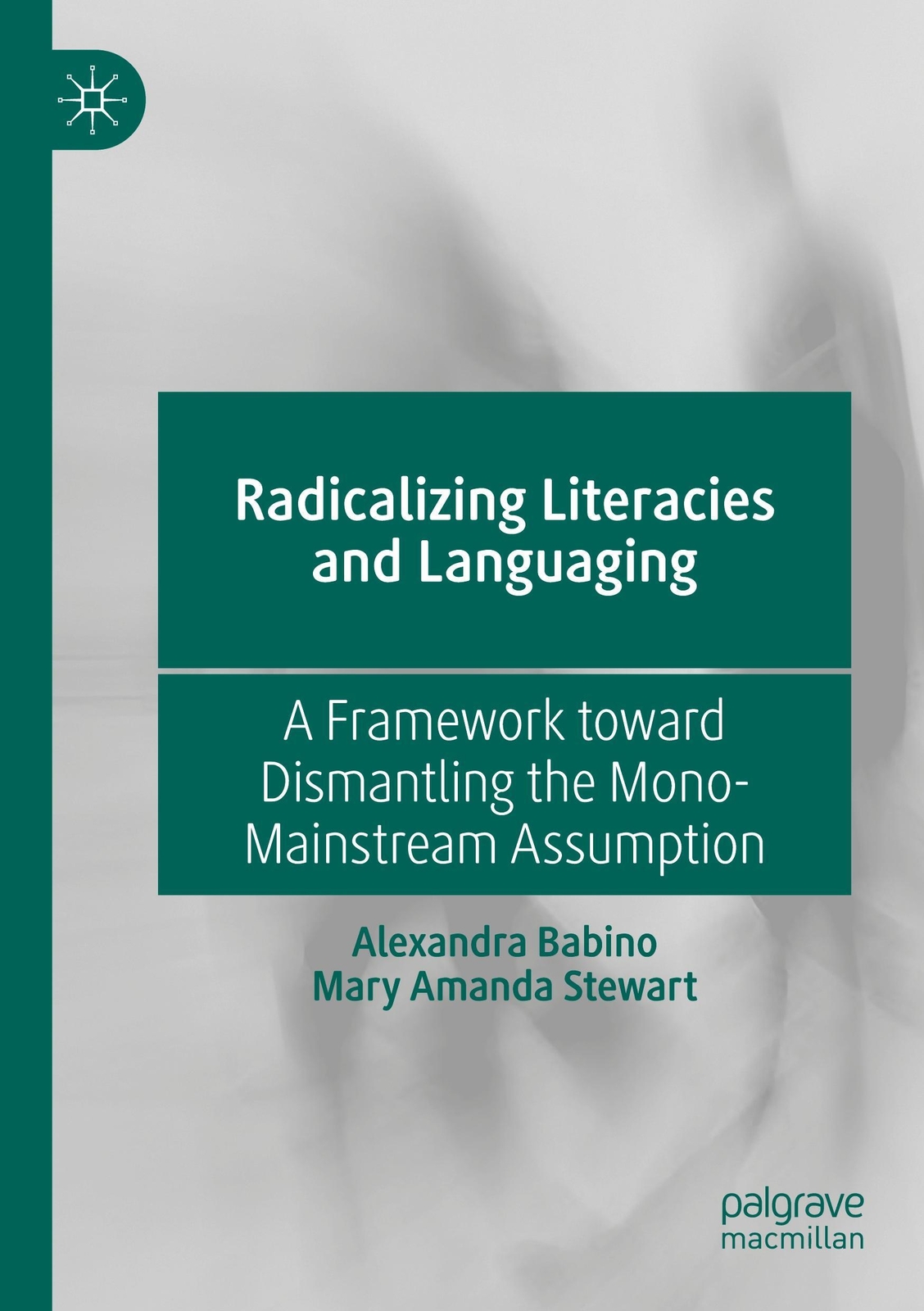 Thumbnail - Radicalizing Literacies And Languaging | Mary Amanda Stewart (u. A.) |