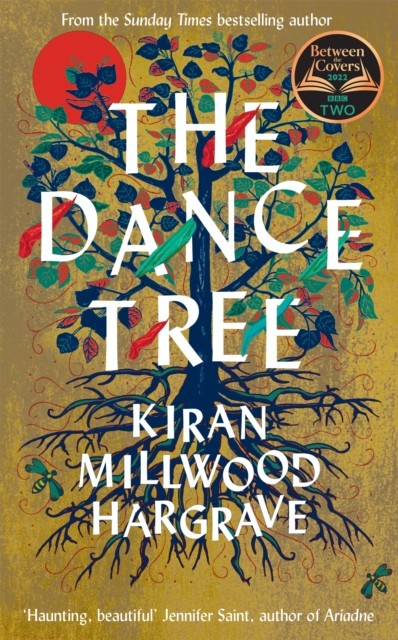 The Dance Tree : A Bbc Between The Covers Book Club Pick Kiran Millwood Hargrave - Image 5