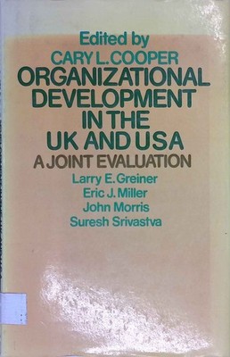 Organizational Development in the U.K.and the U.S.: A Joint Evaluation. Cooper,