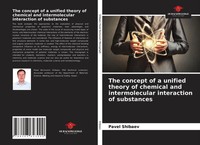 Pavel Shibaev | The Concept Of A Unified Theory Of Chemical And...