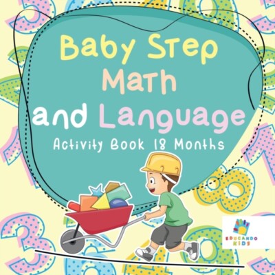Educando Kids - Baby Step Math and Language  Activity Book 18 Months  - X555z