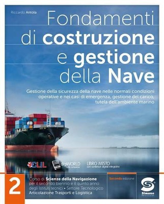 FONDAMENTI DI COSTRUZIONE E GESTIONE DELLA NAVE. PER LE SCUOLE SUPERIORI. CON E-