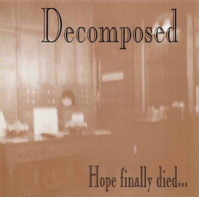 Decomposed - Hope Finally Died... CD NEU OVP