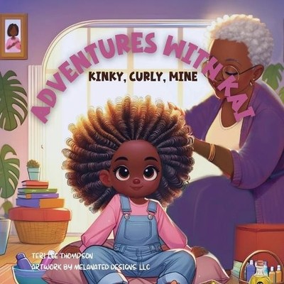 Teri Lee Thompson Kinky, Curly, Mine (Taschenbuch)