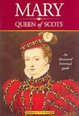 Mary Queen of Scots (Jarrold heritage series), Mulvey, Katherine, Used; Good Boo