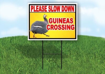 PLEASE SLOW DOWN GUINEAS CROSSING Yard Sign Road with Stand LAWN SIGN