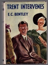 Trent Intervenes by E.C. Bentley (First Edition)