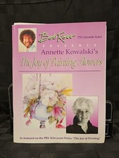 Bob Ross Presents Annette Kowalski The Joy Of Painting Flowers Paperback Book
