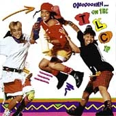 TLC - Ooooooohhh On The TLC Tip CD