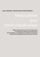Menus D'hiver Pour L'excèS D'acide Urique. CéDric Menard Taschenbuch FranzöSisch
