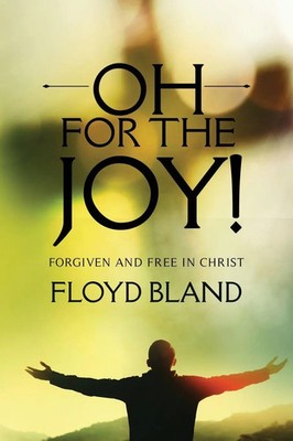 Floyd Bland | Oh For The Joy! | Taschenbuch | Englisch (2020)