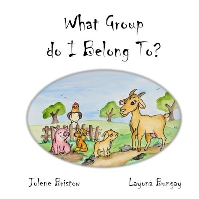 What Group Do I Belong To? -  NEW JOLENE. BRISTOW 2024-10-09