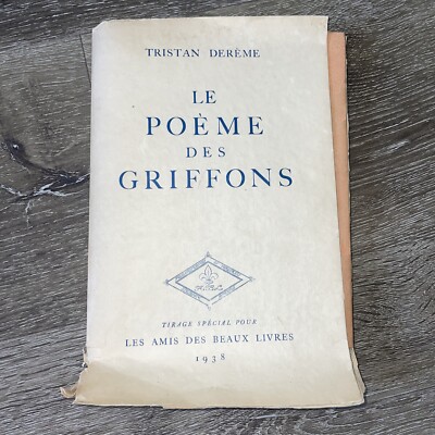 Le Poeme Des Griffons Tristan Dereme 1938