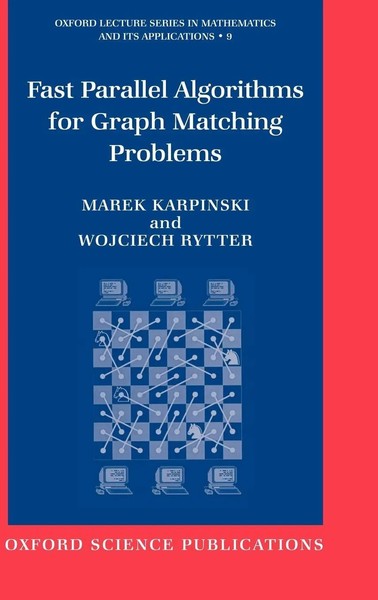 Marek Karpinski (U. A.) | Fast Parallel Algorithms For Graph Matching Problems-image
