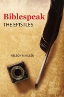 Nelson P Miller | Biblespeak | Taschenbuch | Englisch (2018) | The Epistles