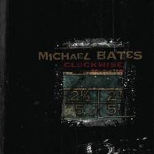 Bates, Michael Outside Sources - Clockwise [CD]