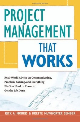 Project Management that Works: Optimizing Tools, Techniques and
