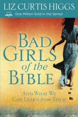 #ad Bad Girls of the Bible: And What We Can Learn from Them Paperback GOOD $5.12