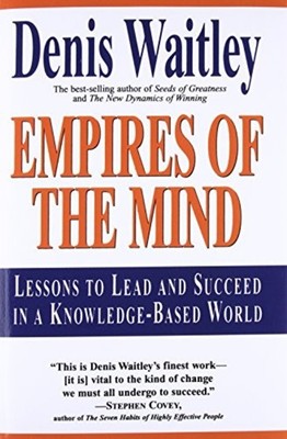 Empires of the Mind : Lessons to Lead and Succeed in a  -  NEW Denis Waitley 199
