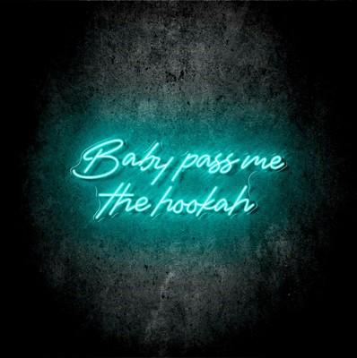Baby pass me the hookah LED Schild NEON DIMMBAR 80 X 32 Hellblau