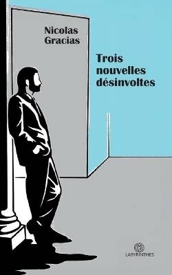 Trois nouvelles dsinvoltes, Gracias, Nicolas,  Pa
