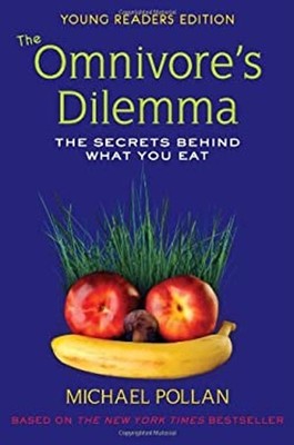 The Omnivore's Dilemma : The Secrets Behind What You Eat Michael