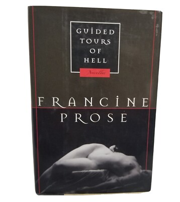 SIGNED Guided Tours Of Hell, Three Pigs in Five Days, Francine Prose 1st Edition