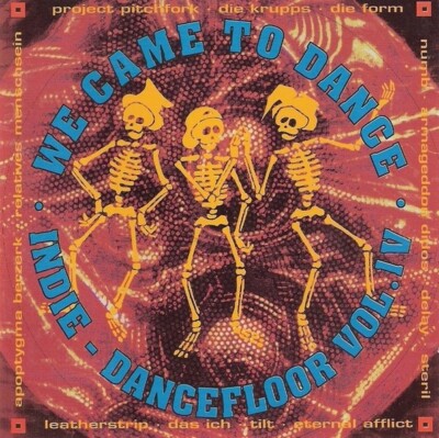 We Came To Dance: Project Pitchfork Leatherstrip Die Form Apoptygma Berzerk