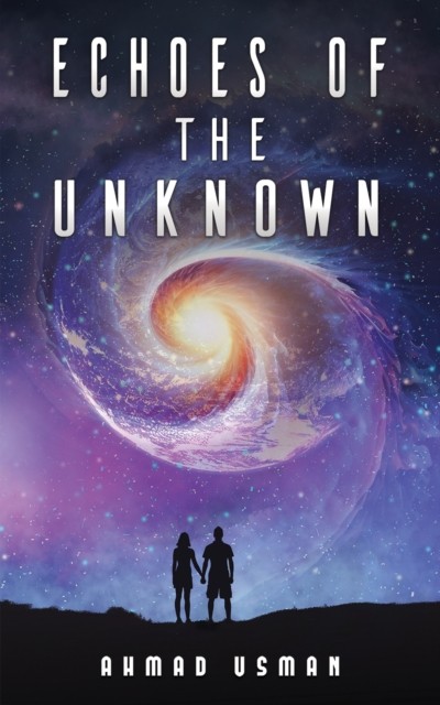 Echoes of the Unknown by Ahmad Usman PAPERBACK 9798891556508