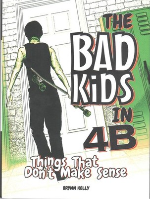 Things That Don't Make Sense (Bad Kids in 4B)