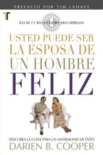 USTED PUEDE SER LA ESPOSA DE UN HOMBRE FELIZ (SPANISH By Darien L. Cooper *Mint*