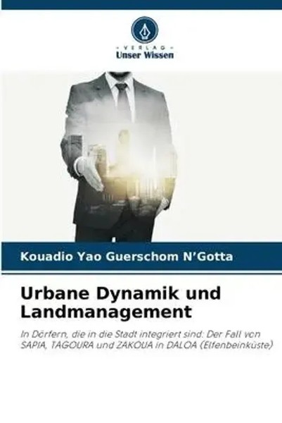 Kouadio Yao Guerschom N'gotta | Urbane Dynamik Und Landmanagement | Taschenbuch-image