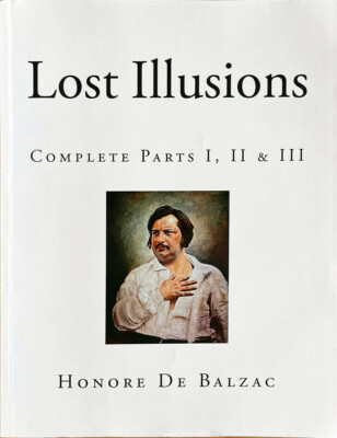 Honore De Balzac / Lost Illusions: Complete Parts I, II & III / Ellen Marriage