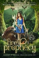 The Fire Prophecy (Hidden Legends: Academy of Magical Creatures), Rades, Alicia,