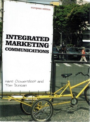 Integrated Marketing Communications by Ouwersloot Hans Duncan Tom - Book