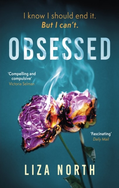 Obsessed by Liza North (Paperback Book)
