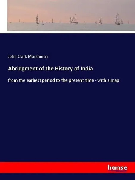 John Clark Marshman | Abridgment Of The History Of India | Taschenbuch (2018)-image