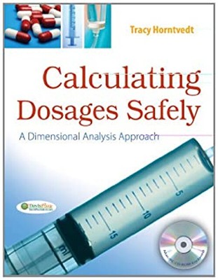 Calculating Dosages Safely : A Dimensional Analysis Approach Pape