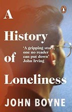 A History Of Loneliness - Paperback, by Boyne John - Good A History Of Loneliness - Paperback, by Boyne John - Good