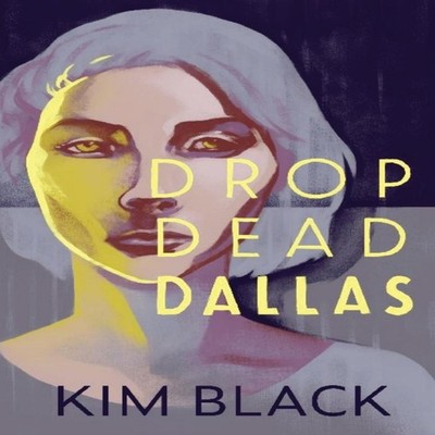 DROP DEAD DALLAS Kim Black Paperback Steepledog Productions