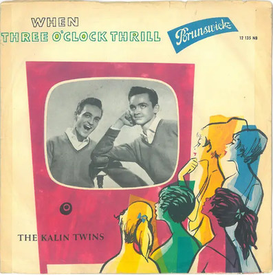 Kalin Twins When / Three OClock Thrill Vinyl Single 7inch Brunswick