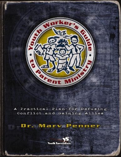 Youth Worker's Guide to Parent Ministry by Marv Penner -